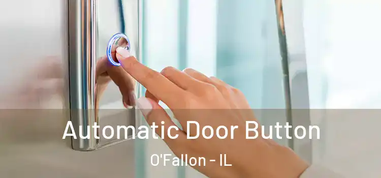 Automatic Door Button O'Fallon - IL