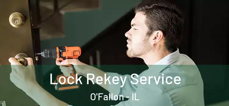 Lock Rekey Service O'Fallon - IL