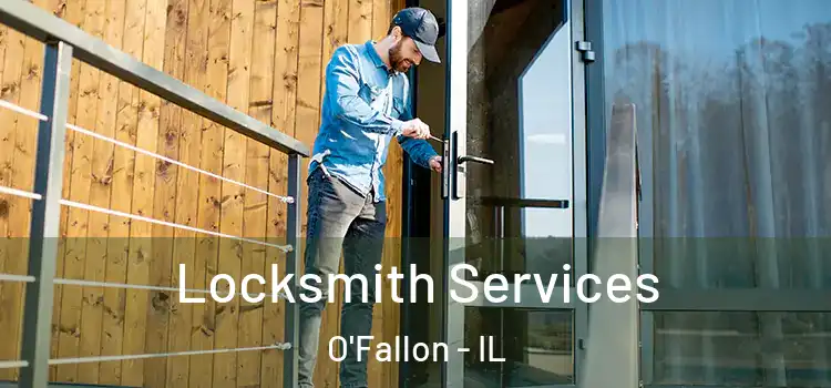 Locksmith Services O'Fallon - IL