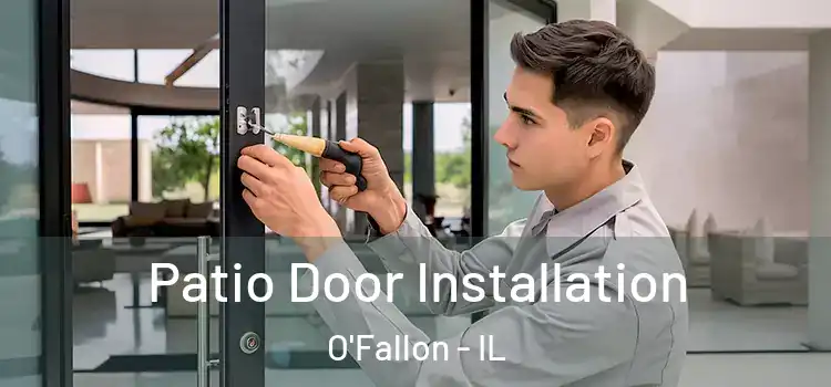 Patio Door Installation O'Fallon - IL