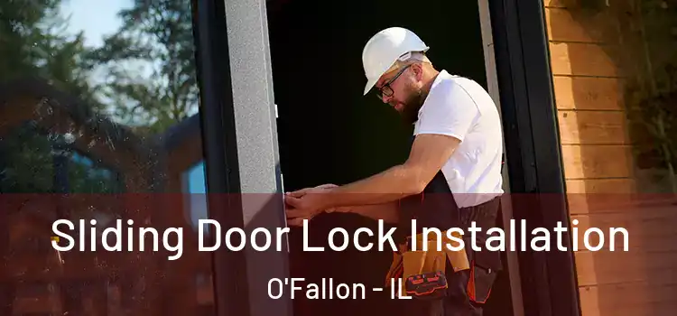 Sliding Door Lock Installation O'Fallon - IL